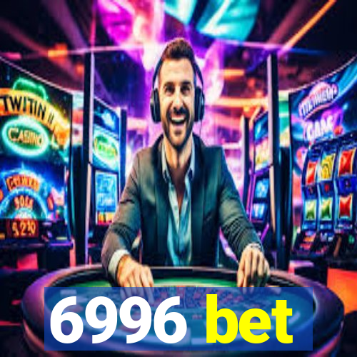 6996 bet